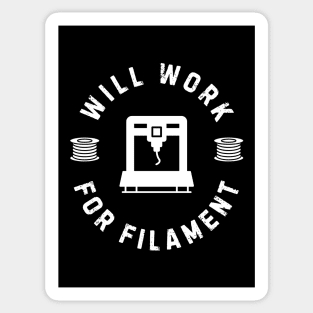 Will Work For Filament -- 3D Printing Sticker